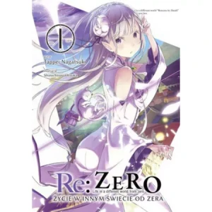 Re: Zero - Życie w innym świecie od zera LN - tom 1