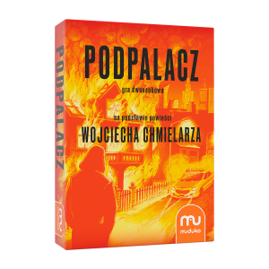 Podpalacz: Gra detektywistyczna na podstawie książki Wojciecha Chmielarza