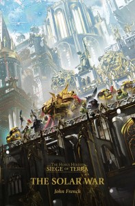The Horus Heresy: Siege of Terra - The Solar War (Paperback)