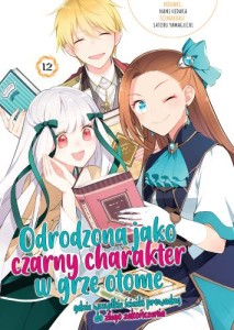 Odrodzona jako czarny charakter w grze otome - tom 12