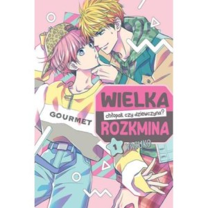 Wielka rozkmina: chłopak czy dziewczyna? - tom 1