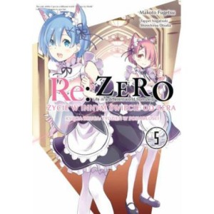 Re: Zero - Życie w innym świecie od zera. Księga 2 - Tydzień w posiadłości - tom 5