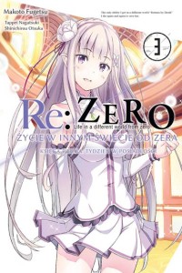 Re: Zero - Życie w innym świecie od zera. Księga 2 - Tydzień w posiadłości - tom 3
