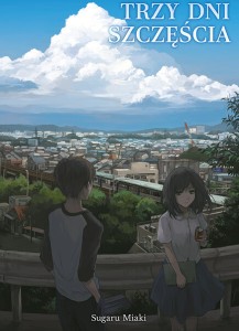 Trzy dni szczęścia Light Novel (twarda oprawa)