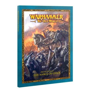 Warriors of Chaos: Arcane Journal - The March of Chaos (Warhammer: The Old World)