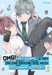 OMG! Mój kumpel z gry online okazał się moim potwornym szefem!!! - tom 3