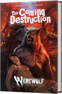 Werewolf: The Apocalypse 5th Edition - The Coming Destruction Chronicle