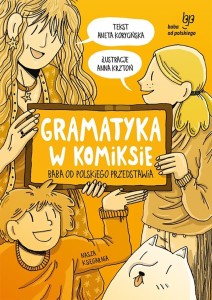 Naukomiks: Gramatyka w komiksie. Baba od polskiego przedstawia
