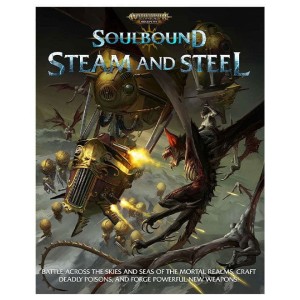 Warhammer Age of Sigmar RPG: Soulbound - Steam and Steel
