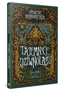 Opowieści Baśniomistrza: Tajemnice Dziwnolasu
