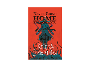 Never Going Home: Księga szeptów