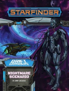 Starfinder RPG Adventure Path #47: Nightmare Scenario (Drift Crashers 2 of 3)