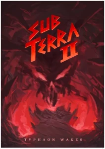 Sub Terra II: Inferno's Edge - Typhaon Wakes