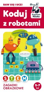 Kapitan Nauka: Zagadki obrazkowe - Koduj z Robotami 5-7