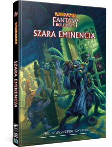 Warhammer Fantasy Roleplay (4. edycja): Wewnętrzny Wróg Część 3 - Szara Eminencja