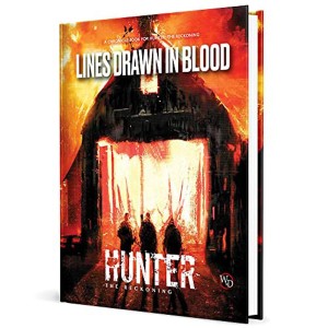 Hunter: the Reckoning RPG 5th Edition: Lines Drawn in Blood Chronicle