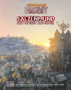 Warhammer Fantasy Roleplay (4th Edition): Salzenmund, City of Salt and Silver