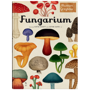 Fungarium. Muzeum Grzybów