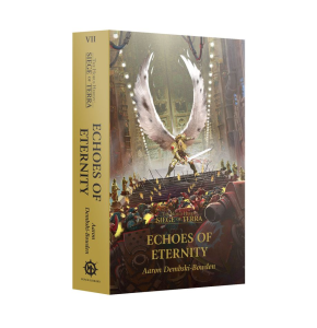 Siege of Terra book 7: Echoes of Eternity (Paperback)