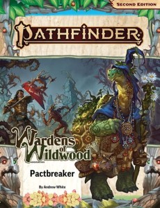 Pathfinder RPG: Adventure Path - Pactbreaker (Wardens of Wildwood 1 of 3)