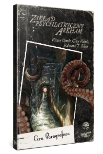 Książka paragrafowa: Choose Cthulhu 14 - Zakład Psychiatryczny Arkham