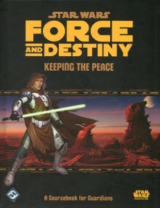 Star Wars RPG: Force and Destiny - Keeping the Peace