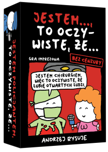 Jestem… to oczywiste, że… (bez cenzury)