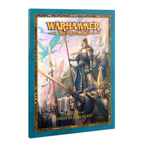 High Elf Realms: Arcane Journal (Warhammer: The Old World)