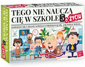 Tego nie nauczą cię w szkole 5 - o Życiu