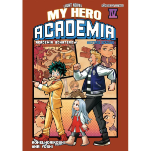 Szkolne historie - My Hero Academia - tom 4