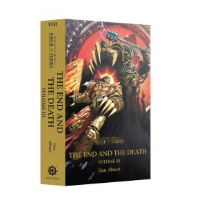 Siege of Terra book 8: The End and the Death - Volume III (Paperback)