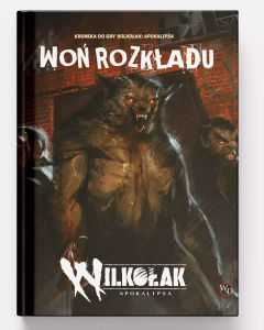 Wilkołak: Apokalipsa - Woń rozkładu