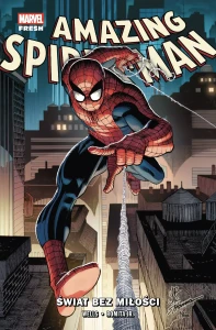 Amazing Spider-Man. Świat bez miłości. Tom 1