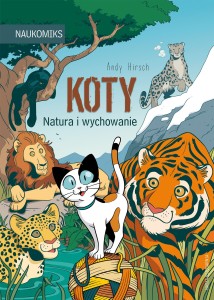 Naukomiks: Koty - natura i wychowanie