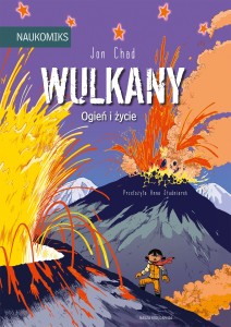 Naukomiks: Wulkany - ogień i życie