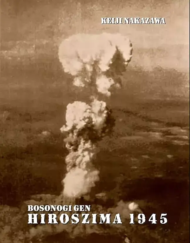 Hiroshima 1945. Bosonogi Gen - tom 1 (nowe wydanie)