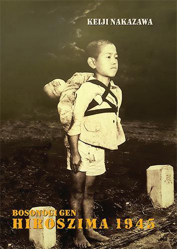 Hiroshima 1945. Bosonogi Gen - tom 2 (nowe wydanie)