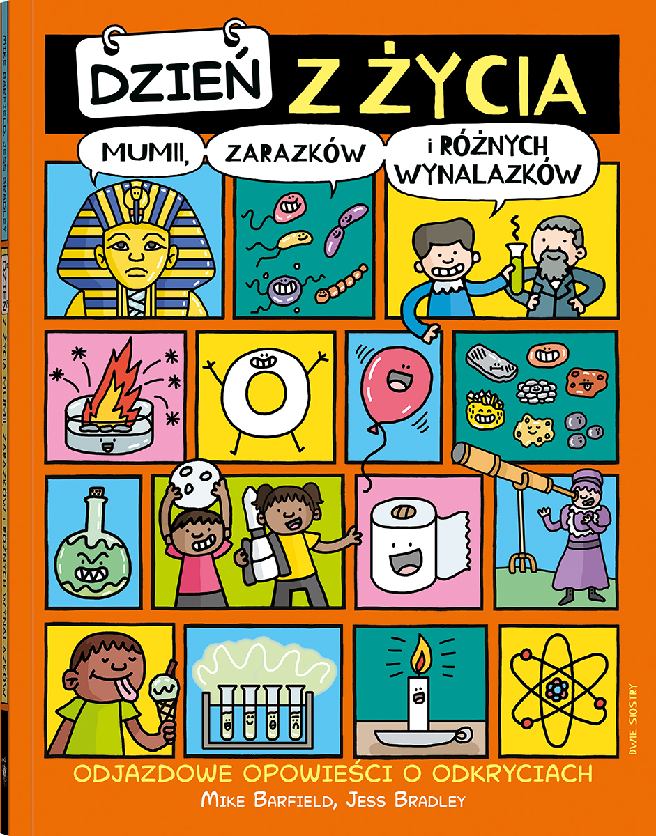 Dzień z życia: Mumii, zarazków i różnych wynalazków