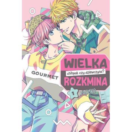 Wielka rozkmina: chłopak czy dziewczyna? - tom 1