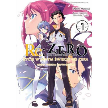 Re: Zero - Życie w innym świecie od zera. Księga 3 - Truth of Zero - tom 7