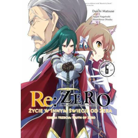 Re: Zero - Życie w innym świecie od zera. Księga 3 - Truth of Zero - tom 6