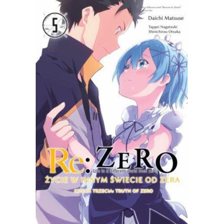 Re: Zero - Życie w innym świecie od zera. Księga 3 - Truth of Zero - tom 5