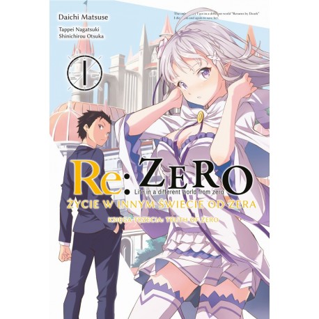 Re: Zero - Życie w innym świecie od zera. Księga 3 - Truth of Zero - tom 1