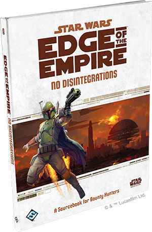 Star Wars RPG: Edge of the Empire - No Disintegrations