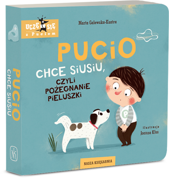 Pucio chce siusiu, czyli pożegnanie pieluszki