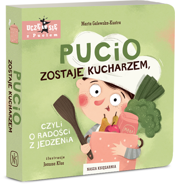Pucio zostaje kucharzem, czyli o radości z jedzenia