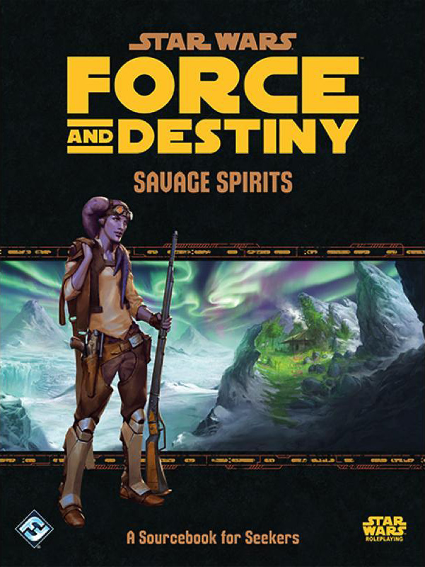 Star Wars RPG: Force and Destiny - Savage Spirits