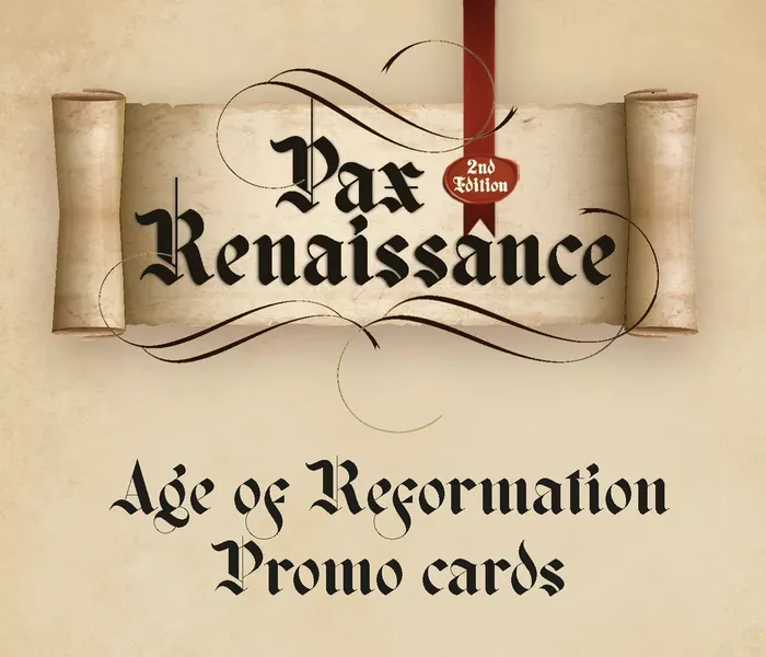 Pax Renaissance (2nd edition): Age of Reformation Promo Pack 1