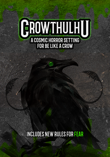 Be Like A Crow RPG: Crowthulhu Setting