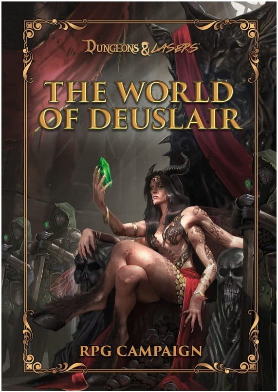 Dungeons & Lasers: The World of Deuslair - RPG Campaign